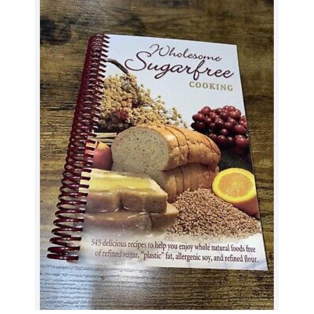 Wholesome Sugar Free  Cooking: 545 Delicious Recipes‎